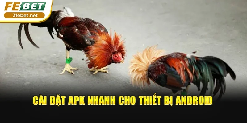 Cài đặt APK nhanh cho thiết bị Android
