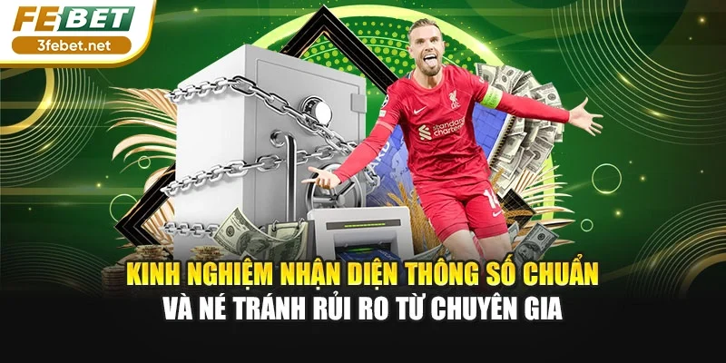 Kinh nghiệm nhận diện thông số chuẩn và né tránh rủi ro từ chuyên gia